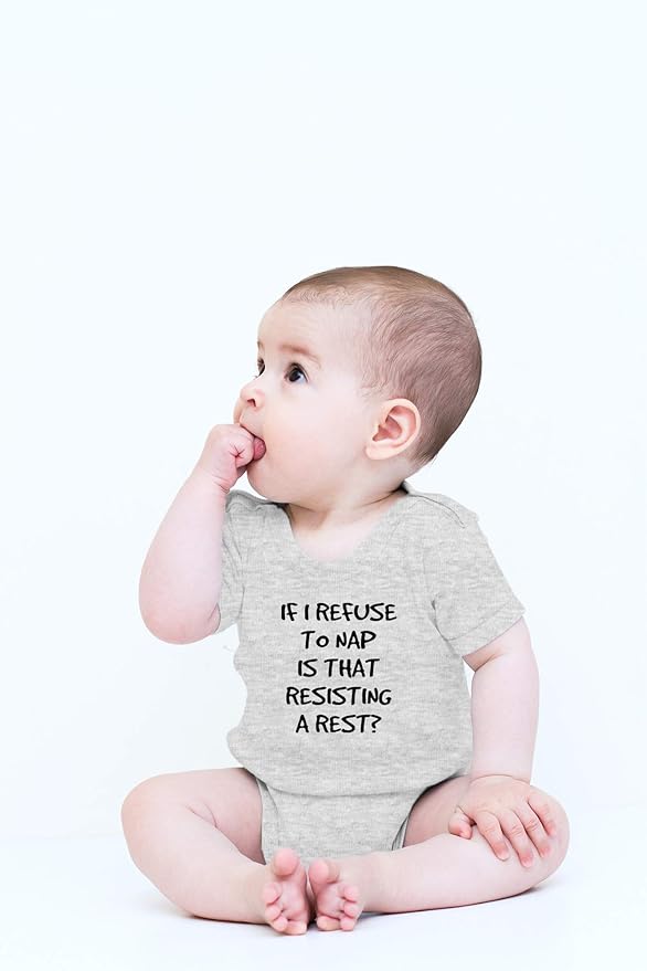 CBTwear If I Refuse To Nap Is That Resisting Baby Bodysuit Adorable Boy Girl Romper Clothing