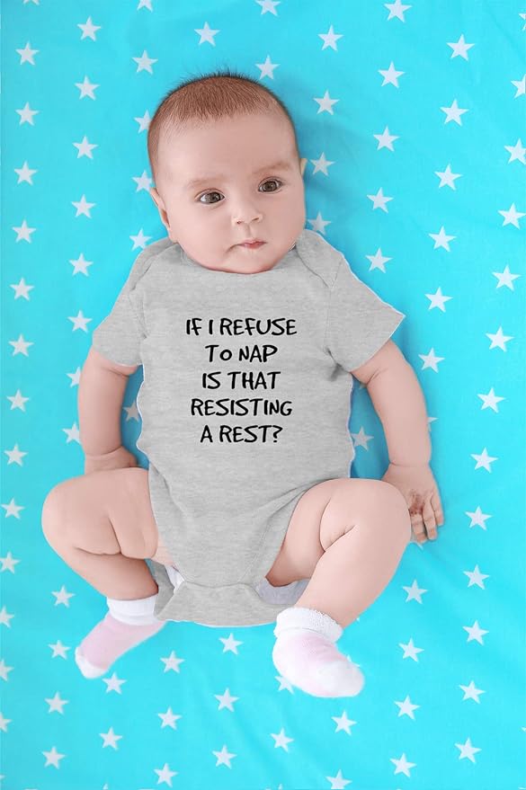 CBTwear If I Refuse To Nap Is That Resisting Baby Bodysuit Adorable Boy Girl Romper Clothing