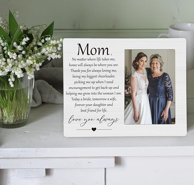 Mom Love You Forever Wedding Picture Frame, Mother of the Bride Photo Frame, 4x6 inch Photo